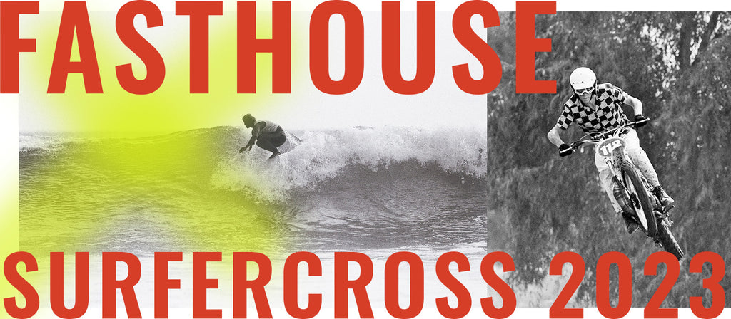 Fasthouse Presents Surfercross 2023