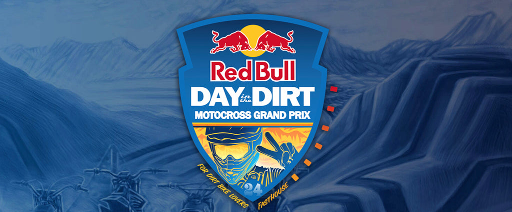 RedBull Day In The Dirt 25 Presented by Fast House